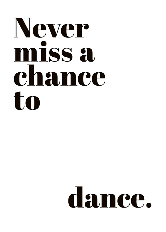 Chance to Dance Poster / Poster mit Sprüchen bei Desenio AB (10908)
