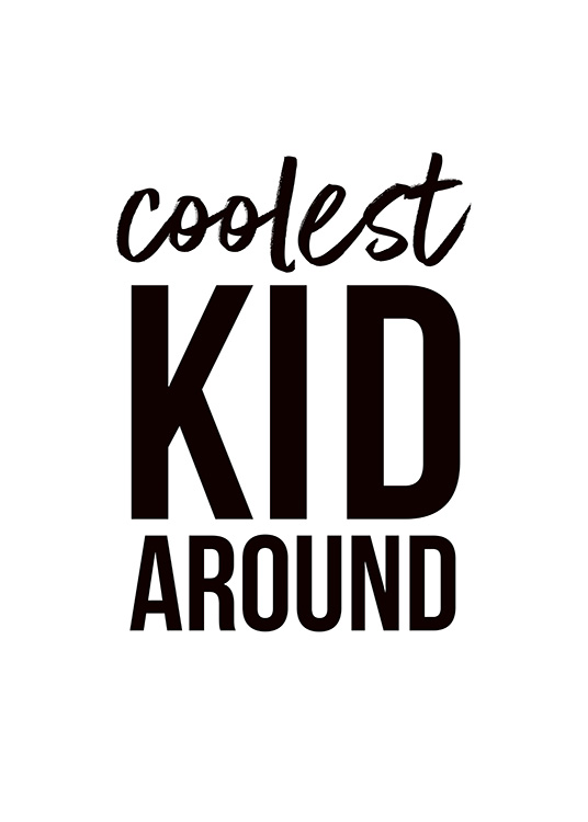 Coolest Kid Around Poster / Kinder bei Desenio AB (11285)