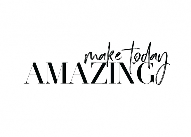 Make Today Amazing Poster