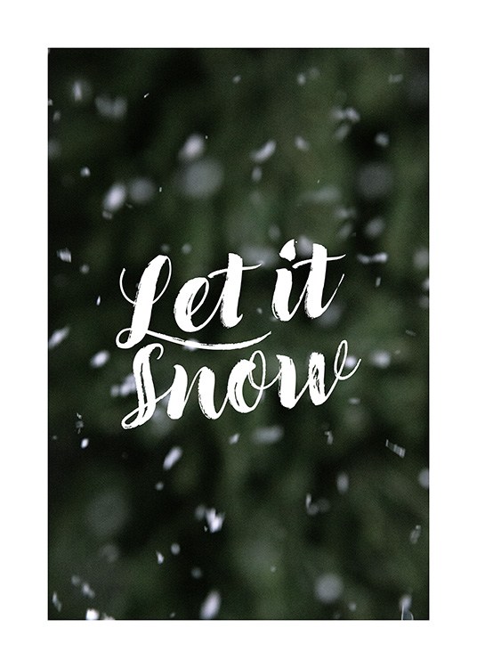  – „Let it snow“ in weißer Schrift umgeben von Schneeflocken vor einem grünen Hintergrund